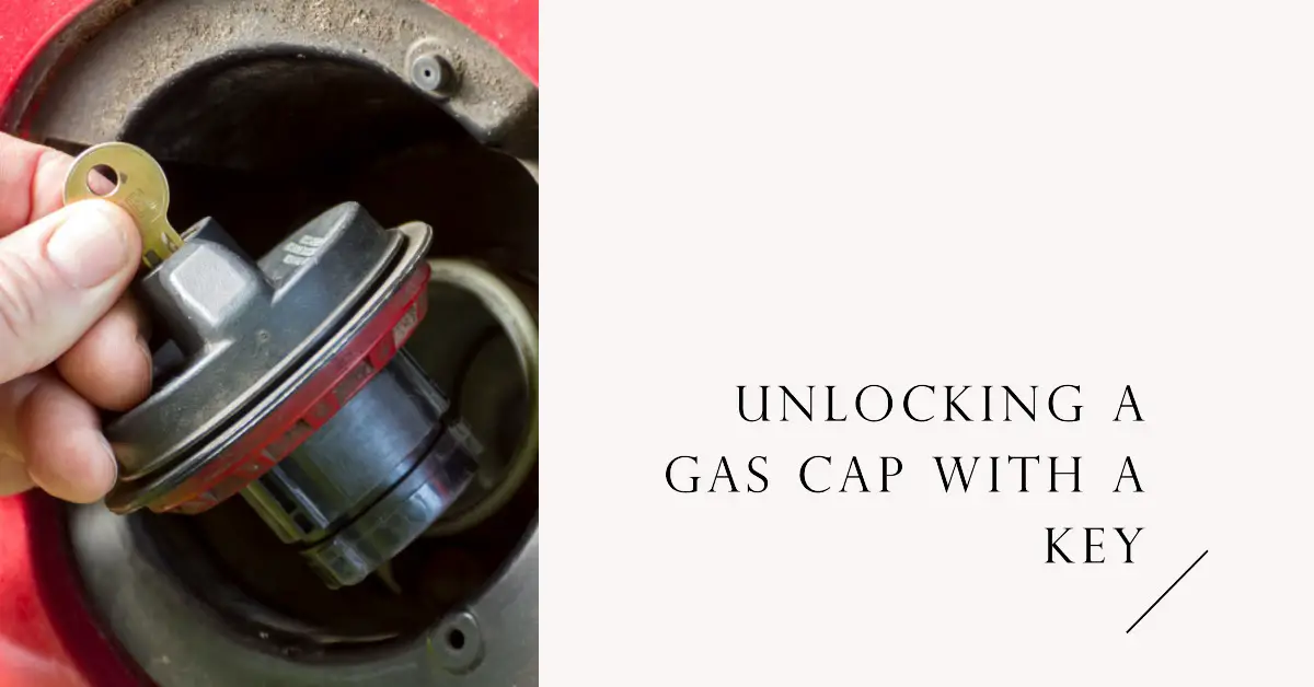 how to unlock gas cap with key